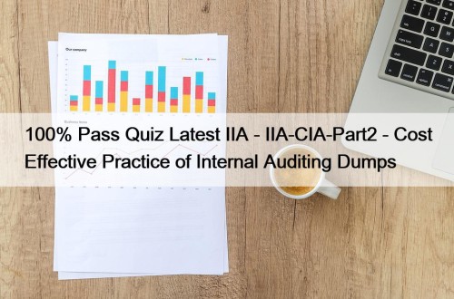100% Pass Quiz Latest IIA - IIA-CIA-Part2 - ...