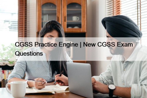 CGSS Practice Engine | New CGSS Exam Questions